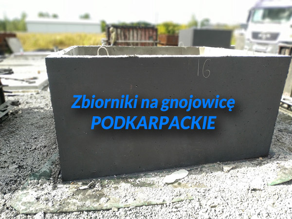 Zbiorniki na gnojowicę betonowe Podkarpackie